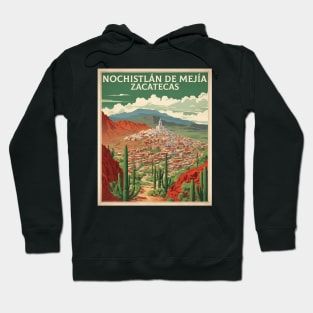 Nochistlan de Mejia Zacatecas Mexico Vintage Tourism Travel Hoodie